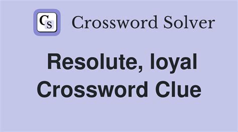 loyal (6) Crossword Clue